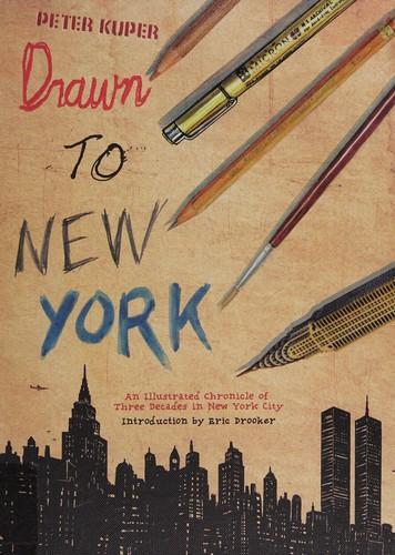 Eric Drooker, Peter Kuper: Drawn to New York (2013, PM Press)
