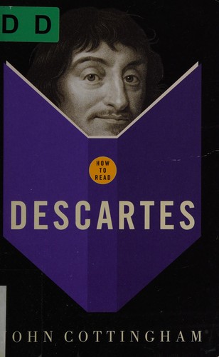 John Cottingham: How to read Descartes (2008, Granta)