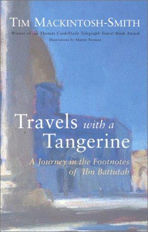 Tim Mackintosh-Smith: Travels with a tangerine (2002, Welcome Rain Publishers)