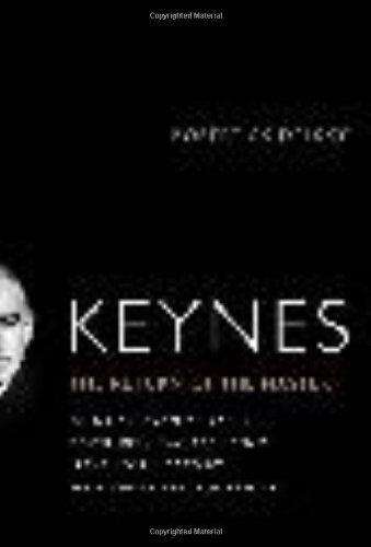 Robert Skidelsky: Keynes : The Return of the Master (2009)