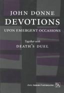 John Donne: Devotions upon emergent occasions (1959, University of Michigan Press)