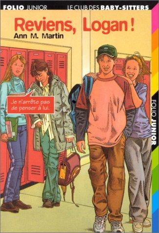 Ann M. Martin: Reviens, Logan ! (Paperback, 2001, Gallimard)