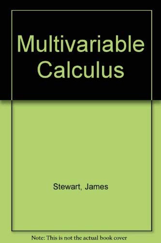 James Stewart: Multivariable calculus (1989, Brooks/Cole Pub. Co., Brand: Wadsworth Publishing Co Inc, Brooks/Cole Pub. Co)