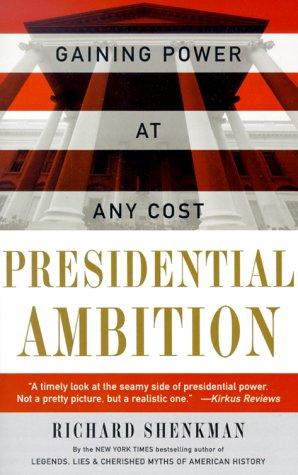 Richard Shenkman: Presidential Ambition (Paperback, Harper Perennial)