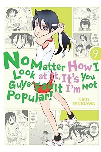 Nico Tanigawa: No Matter How I Look at it, it's You Guys' Fault I'm Not Popular!