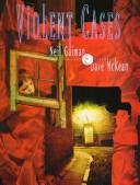 Neil Gaiman, Dave McKean: Violent Cases (1998, Mosby-Year Book)