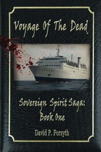 David P Forsyth: Voyage of the Dead (Paperback, 2013, CreateSpace Independent Publishing Platform)