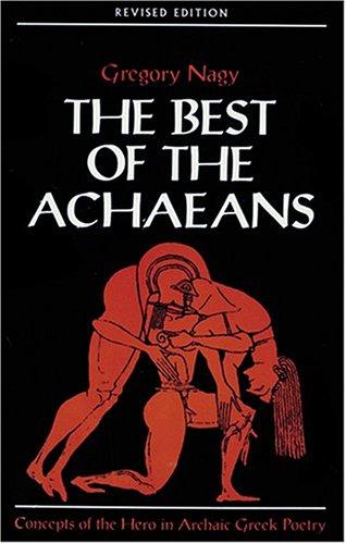 Gregory Nagy: The Best of the Achaeans (Paperback, The Johns Hopkins University Press)