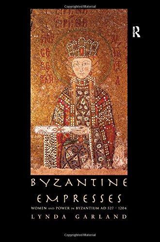 Lynda Garland: Byzantine Empresses (1999)