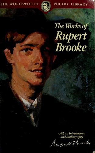 Brooke, Rupert: The works of Rupert Brooke (1994, Wordsworth)