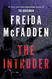 Freida McFadden: The Intruder (Hardcover, Poisoned Pen Press)