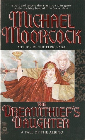 Michael Moorcock: The Dreamthief's Daughter (2001, Warner Books)