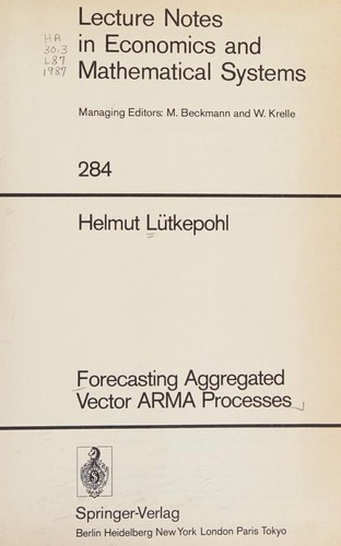 Helmut Lütkepohl: Forecasting Aggregated Vector ARMA Processes (Paperback, 1987, Springer)