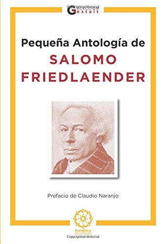 Salomo Friedlaender: Pequeña antología de S. Friedlaender (Paperback, Spanish language, Ediciones Literarias Mandala)