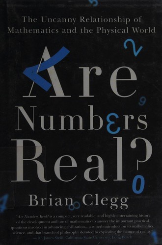 Brian Clegg: Are numbers real? (2016, St. Martin's Press)