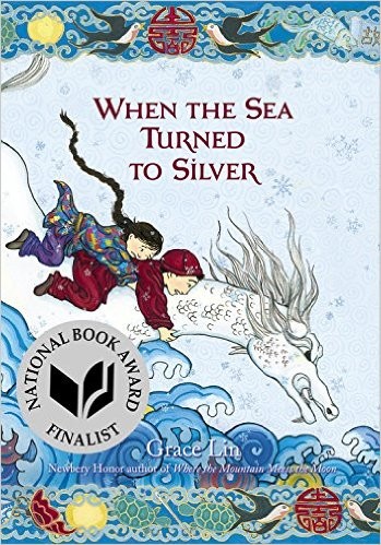Grace Lin: When the Sea Turned to Silver (Hardcover, 2016, Little, Brown Books for Young Readers)