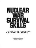 Cresson H. Kearny: Nuclear war survival skills (Paperback, 1980, NWS Research Bureau)