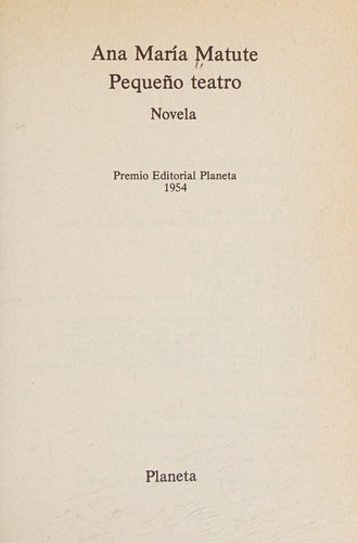 Ana María Matute: Pequeño teatro (Spanish language, 1974, Editorial Planeta)