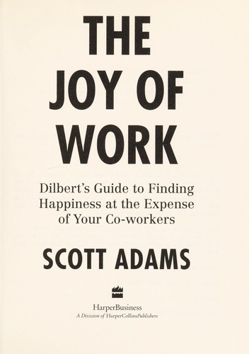 Scott Adams: The Joy of Work (Hardcover, 1998, Harper)