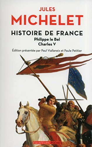 Jules Michelet: Histoire de France - tome 3 : Philippe Le Bel, Charles V