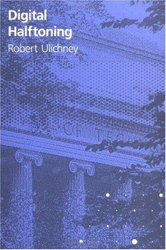 Robert Ulichney: Digital halftoning (1987, MIT Press)