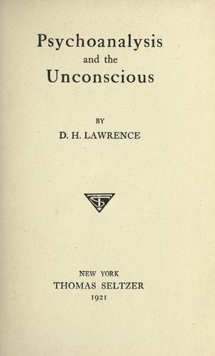 D. H. Lawrence: Psychoanalysis and the unconscious (1921, Thomas Seltzer)