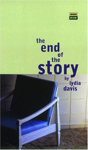 Lydia Davis: The End of the Story (High Risk Books) (Paperback, Serpent's Tail)