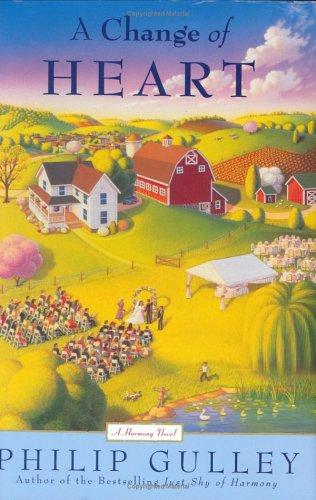 Philip Gulley: A change of heart (2005, HarperSanFrancisco)