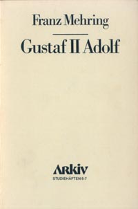 Franz Mehring: Gustaf II Adolf (Swedish language, Arkiv)