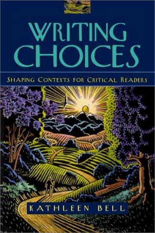 Kathleen Bell: Writing choices (2000, Allyn and Bacon)