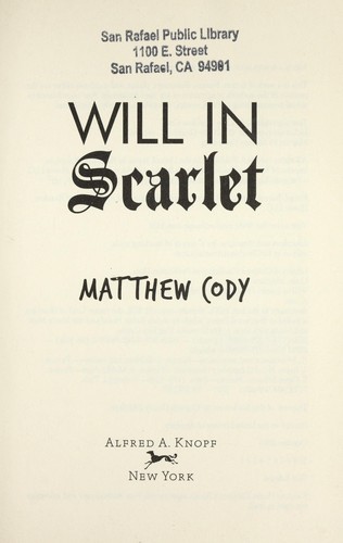 Matthew Cody: Will in scarlet (2013, Alfred A. Knopf)