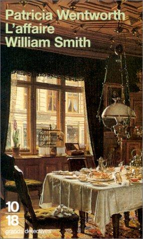 Patricia Wentworth: L Affaire William Smith (Paperback, French language, Editions Flammarion)