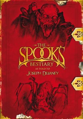 Joseph Delaney: The Spooks Bestiary Joseph Delaney (2010, Bodley Head)