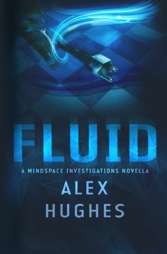 Alex C Hughes: Fluid (Paperback, 2015, Alexandra Hughes LLC)