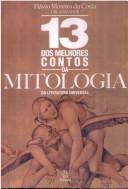 13 dos Melhores Contos da Mitologia (Paperback, Portuguese language, 2004, Ediouro)