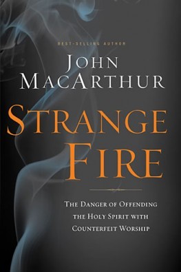 John MacArthur: Strange fire (Hardcover, 2013, Nelson Books)