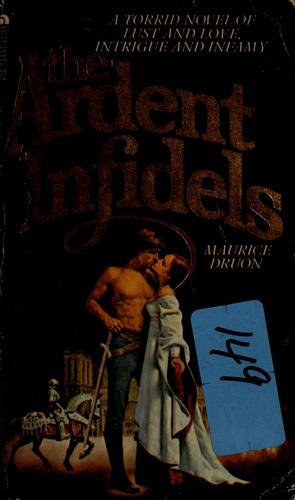Maurice Druon: The ardent infidels (1970, Ace Books)