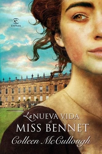 Colleen McCullough: La nueva vida de Miss Bennet (Paperback, Espasa)