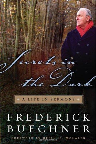 Frederick Buechner: Secrets in the dark (2006, HarperSanFrancisco)