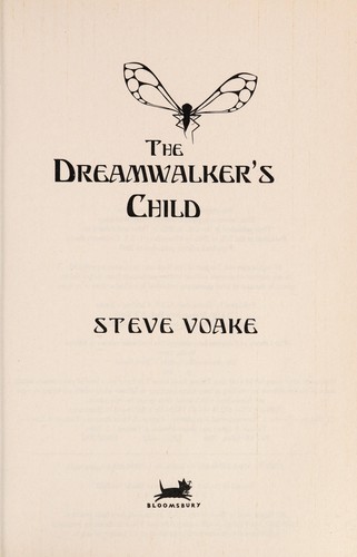 Steve Voake: The dreamwalker's child (2007, Bloomsbury, Distributed by Holtzbrinck)