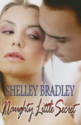 Shelley Bradley: Naughty Little Secret (Paperback, 2006, Samhain Publishing)