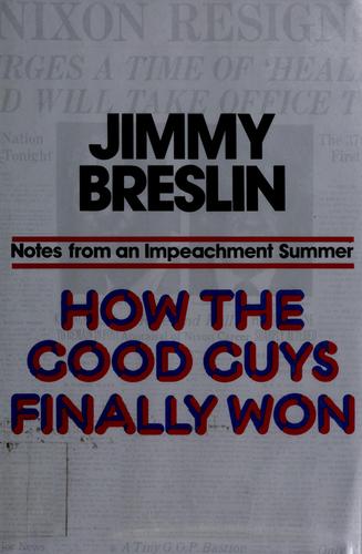 Jimmy Breslin: How the good guys finally won (1975, Viking Press)