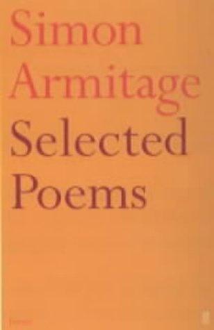 Simon Armitage: Selected Poems (Paperback, Faber and Faber)