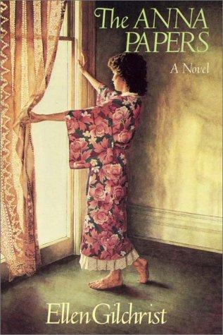 Ellen Gilchrist: The Anna Papers (AudiobookFormat, 1993, Books on Tape, Inc.)