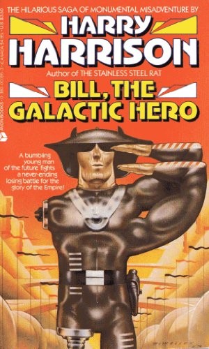 Harry Harrison: Bill, the Galactic hero (Paperback, 1979, Avon)