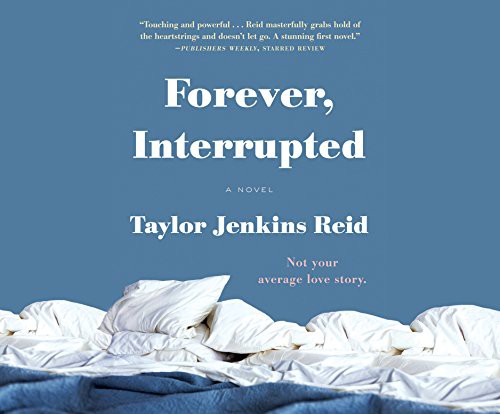 Tara Sands, Taylor Jenkins Reid: Forever, Interrupted (AudiobookFormat, 2015, Dreamscape Media)