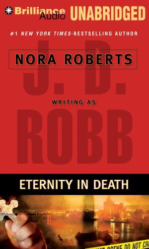 Susan Ericksen, Nora Roberts: Eternity in Death (AudiobookFormat, 2014, Brilliance Audio)
