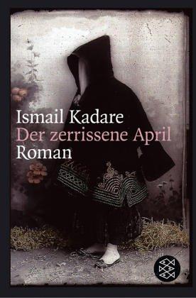 Ismail Kadare: Der zerrissene April. (Paperback, 2003, Fischer (Tb.), Frankfurt)