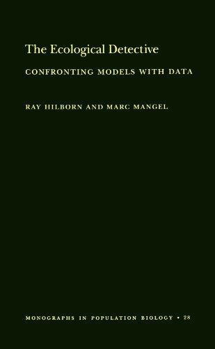 Ray Hilborn: The Ecological Detective: Confronting Models with Data (Mpb-28) (1997)