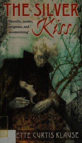 Annette Curtis Klause: The silver kiss (1999, Corgi)